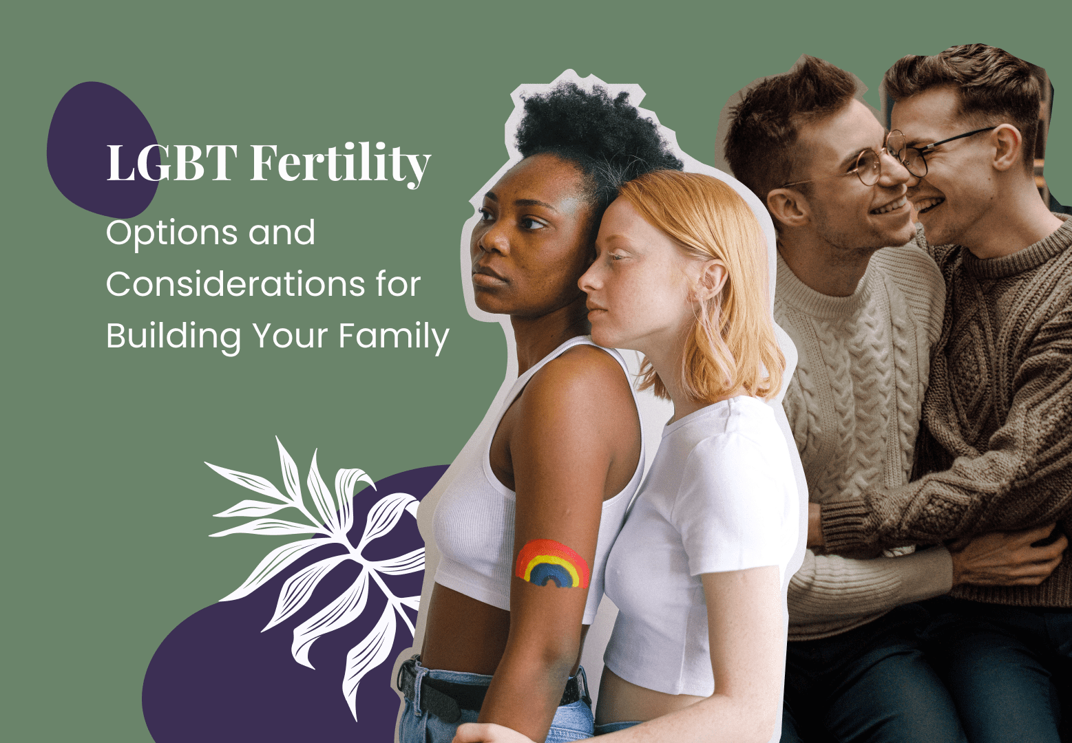 LGBTQ+ Fertility: Options and Considerations for Building Your Family [Infographic]