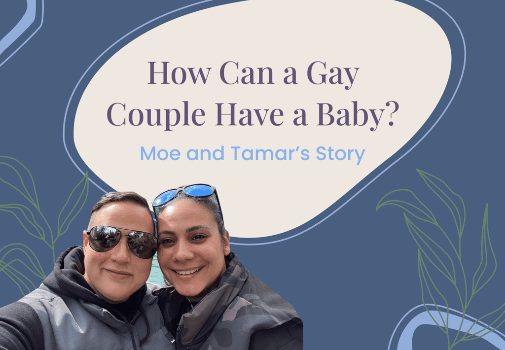 How Can a Gay Couple Have a Baby: Moe and Tamar’s Story