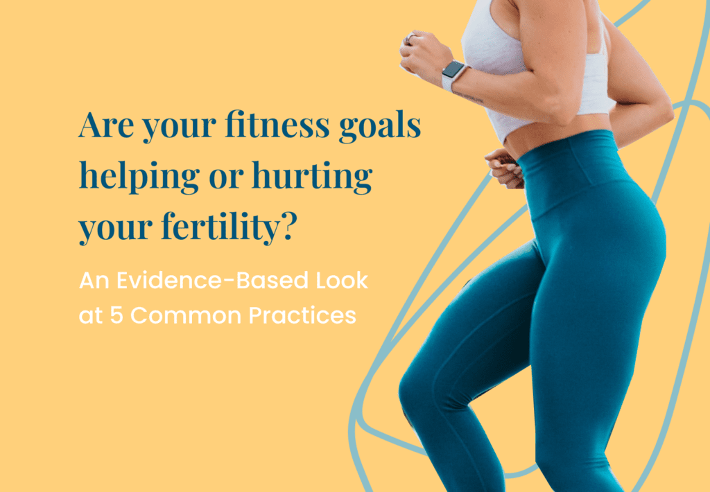 Are Your Fitness Goals Helping or Hurting Your Fertility